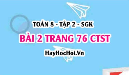 Bài 2 trang 76 Toán 8 Tập 2 Chân trời sáng tạo